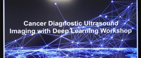 Cancer Diagnostic Ultrasound Imaging with Deep Learning (CDUDL) Workshop