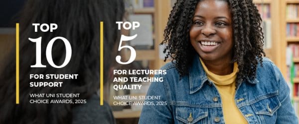 Students talking in Vinson building. Accolades: 'Top 10 for Student Support' - What Uni Student Choice Awards, 2025 and 'Top 5 for Lecturers and Teaching Quality' What Uni Student Choice Awards, 2025